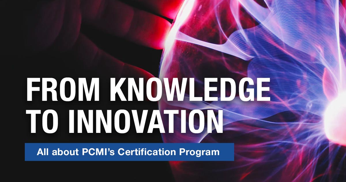From Knowledge to Innovation - PCMI's Certification Program