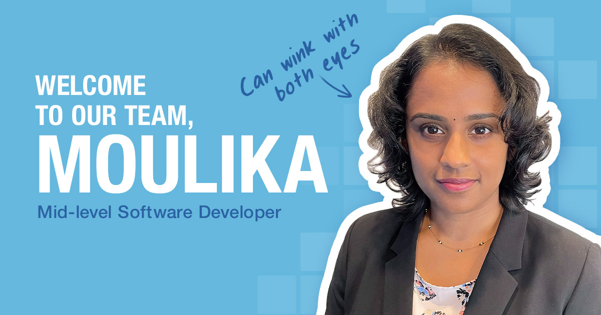 Welcome to Our Team Moulika - Mid Level Software Developer