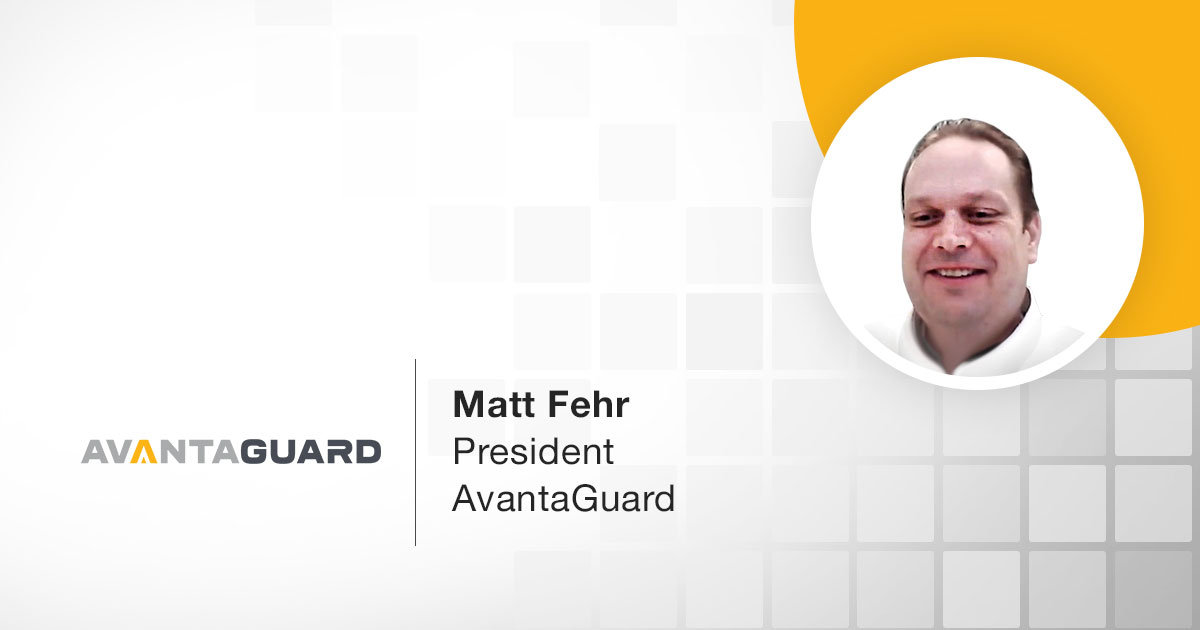 AvantaGuard Success Story Thumbnail - Matt Fehr