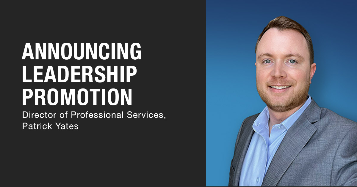 Announcing Leadership Promotion - Director of Professional Services, Patrick Yates