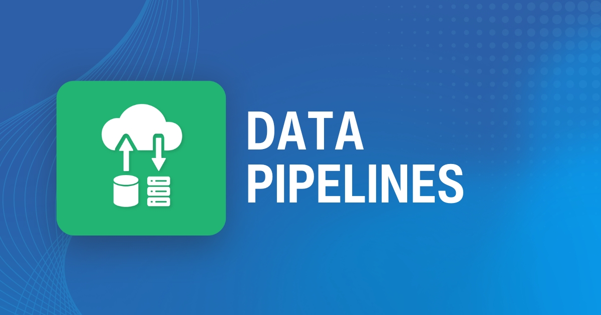Data Pipelines